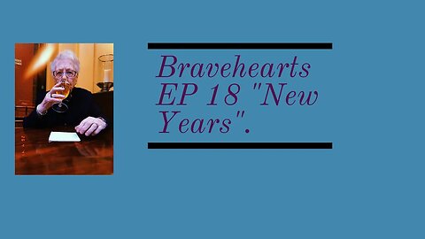 Bravehearts EP 18 "New Years"