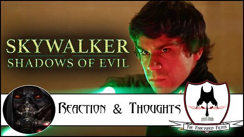 Reacting To Skywalker Shadows of Evil A Star Wars Fan Film