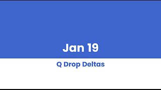 Q DROP DELTAS JAN 19