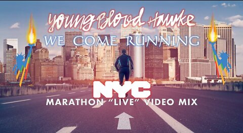 Youngblood Hawke- We Come Running (NYC Marathon “Live” Video Mix)