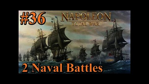 Napoleon: Total War 36 - Britain - 2 Naval Battles 1 Win - 1 Loss