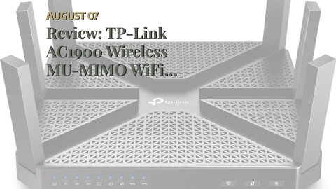 Review: TP-Link AC1900 Wireless MU-MIMO WiFi Router - Dual Band Gigabit Wireless Internet Route...