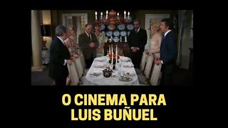 O CINEMA PARA LUIS BUÑUEL
