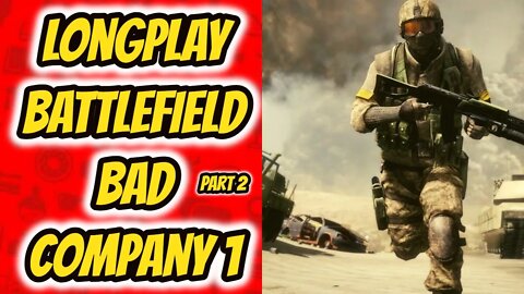 Longplay Battlefield Bad Company part 2