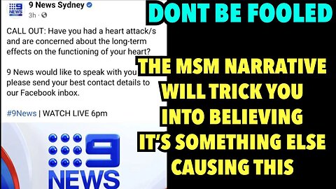 9 NEWS CALLS FOR HEART ATTACK VICTIMS | Don’t be fooled, it won’t be about the C19 Jab