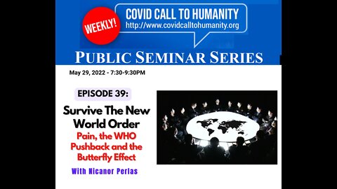 Episode 39: Survive The New World Order: Pain, the WHO Pushback and the Butterfly Effect