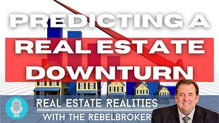Predicting A Real Estate Downturn