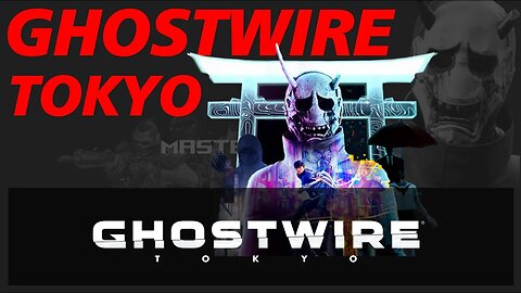 Ghostwire: Tokyo - The First Hour