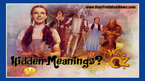 👠 Are There Hidden Meanings Behind the Iconic Movie "The Wizard of OZ"? Could This Be Our Strawman? You Be the Judge...