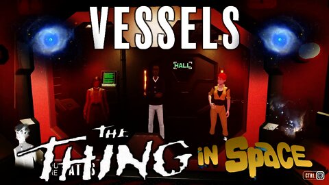 Vessels - The Thing In Spaaace