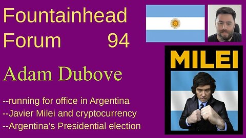 FF-94: Adam Dubove on running for office in Argentina and Javier Milei's Presidential campaign