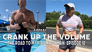 The Road to Ironman Florida 2023 | Ep 12: Seven weeks out. Pushing 20 hours.