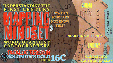 1st Century Mapping Mindset. Greece to Ophir, Philippines? TAGALOG BERSYON Solomon's Gold Series 16C