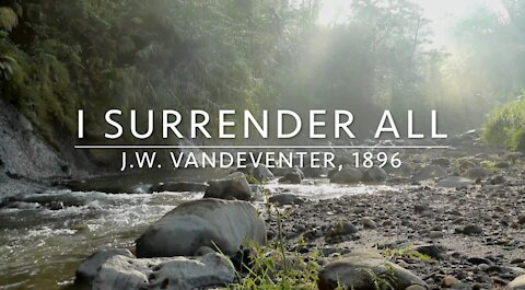 I Surrender All | Songs and Everlasting Joy
