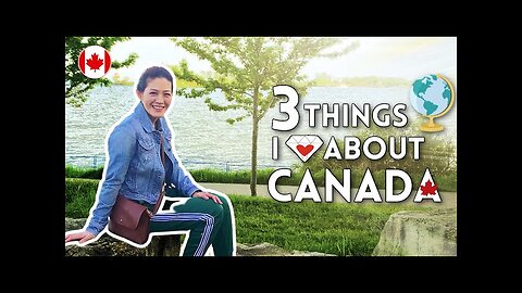 3 Things I love about living in Canada that actually matter (Part 1) | Living in Canada