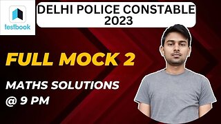 Delhi Police Constable 2023 Testbook Full Mock 2 Math Solutions | MEWS Maths #ssc #delhipolice