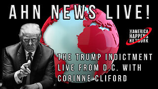 AHN News Live -August 3, 2023 - Trump Indictment Live from DC