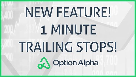 More Powerful Trailing Stop Feature Added To Option Alpha! Adding It To My Live Trading Bot!