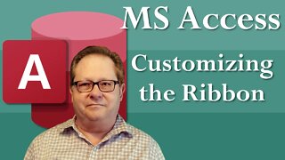 Microsoft Access: Making Changes to the Ribbon Menu