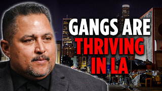 Former Gang Member Explains Why Los Angeles Is Becoming Unsafe | Gil Tejada