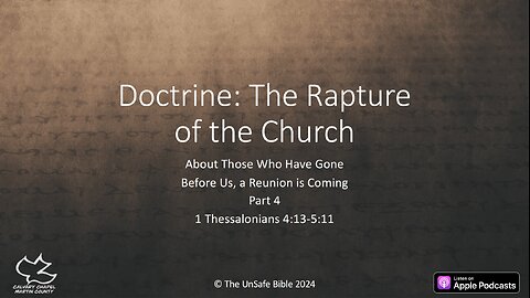 1 Thessalonians 4:13-5:11 Doctrine: The Rapture of the Church Part 4