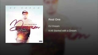 Dj Dream214 - Real One [It All Started With A Dream]