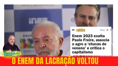 O ENEM DA LACRAÇÃO VOLTOU