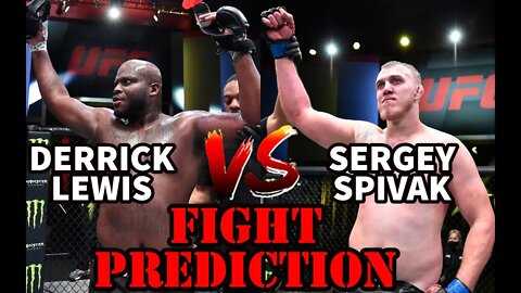 SERGEY SPIVAK VS DERRICK LEWIS(FIGHT PREDICTION)!!!