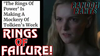 Random Rants: Rings Of Power OPENLY MOCKED by Mainstream Critics! The Disaster Is Nearly Complete!