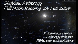 SkyView Astrology: Full Moon Reading for 24 February 2024