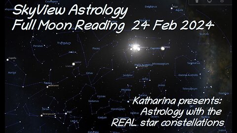 SkyView Astrology: Full Moon Reading for 24 February 2024