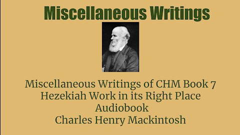 Miscellaneous writings of CHM Book 7 Hezekiah Work in its Right Place Audio Book