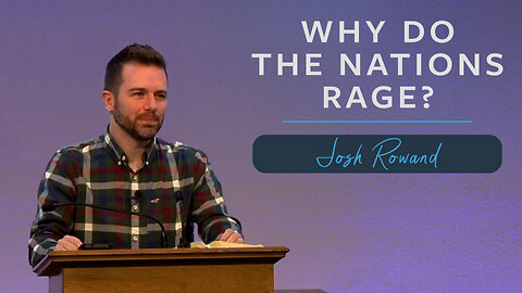 Why Do the Nations Rage? | Luke 23:1-12