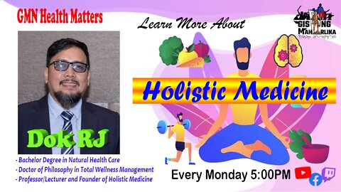 GMN - Holistic Medicine with Dok RJ - Jan. 17, 2021