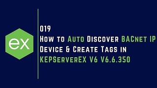 How to Auto Discover BACnet IP Device & Automatically Create Tags in KEPServerEX V6 | IoT | IIoT |