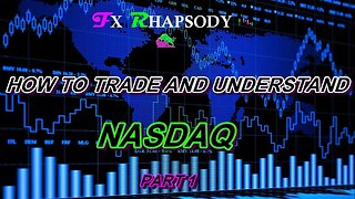 HOW TO TRADE AND UNDERSTAND NASDAQ : PART 1