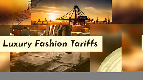 Navigating Luxury Fashion Imports: Customs Duty Insights