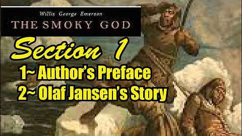 The Smoky God ~Voyage to Inner Earth (Audiobook *SECTION 1*) ~By George Emerson