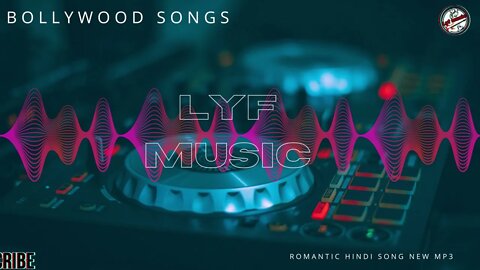 bollywood songs || hindi songs || new hindi songs || Romantic Hindi song new MP3 gane | lyf music