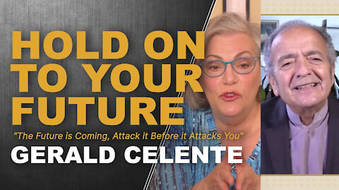 HOLD ON TO YOUR FUTURE... A Conversation with Lynette Zang & Gerald Celente