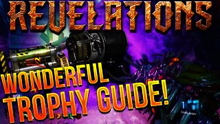REVELATIONS "WONDERFUL" TROPHY GUIDE (Black Ops 3 Zombies) - Kill 10 Zombies With Each Wonder Weapon