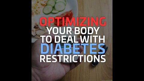 Optimize Your Body To Deal with Diabetes Restrictions | Zack Schreier