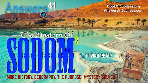The Mystery Of Sodom Part 3. Answers In Jubilees 41