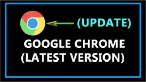 HOW TO UPDATE YOUR GOOGLE CHROME BROWSER