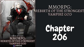 MMORPG: Rebirth Of The Strongest Vampire God Novel Chapter 206 | Audiobook