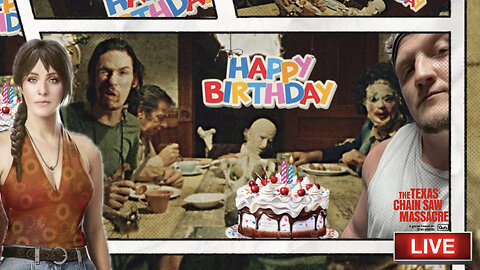 HAPPY B-DAY JACKIE BLUE | THE TEXAS CHAIN SAW MASSACRE GAME | LIVE