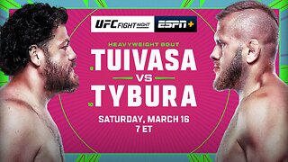 UFC Fight Night March 16th, Tuivasa VS Tybura