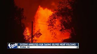 Visitors arrested for taking selfies near Kilauea volcano