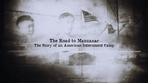 The Road to Manzanar: The Story of an American Internment Camp (documentary)