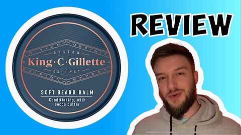 King C Gillette Beard Balm review